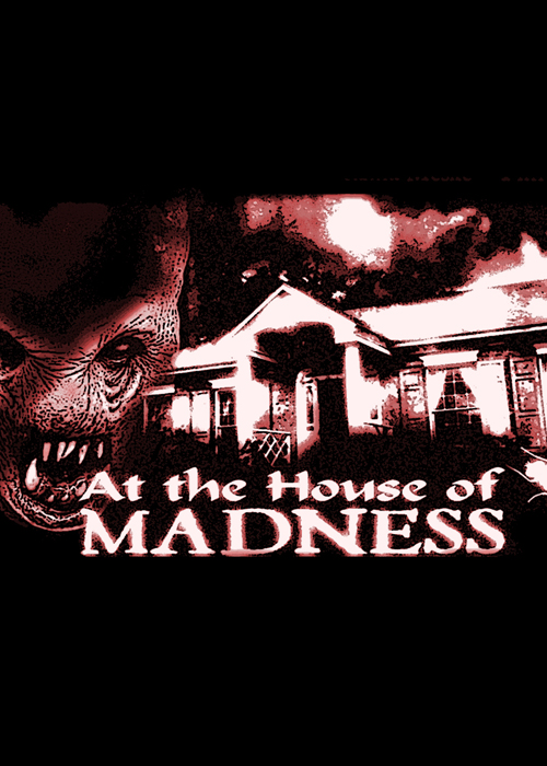At the House of Madness